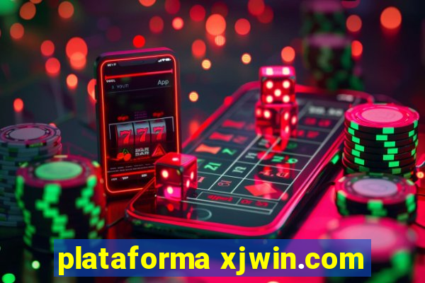 plataforma xjwin.com